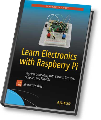 Stewart Watkiss. Learn Electronics with Raspberry Pi