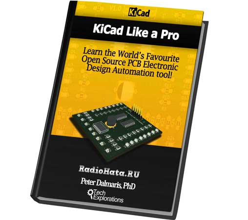 Kicad Like a Pro: Learn the World’s Favourite Open Source PCB Electronic Design