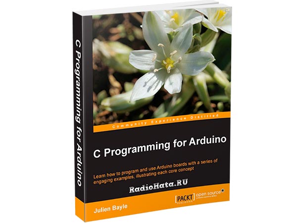 Julien Bayle - C Programming for Arduino