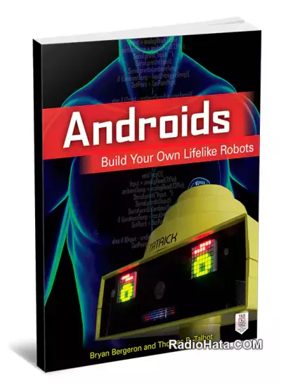 Androids: Build Your Own Lifelike Robots