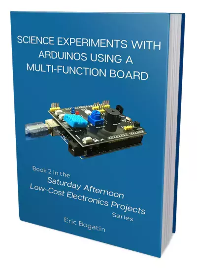 Science Experiments with Arduinos Using a Multi-Function Board. Book 2
