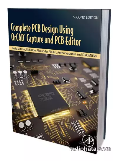 Complete PCB Design Using OrCAD Capture and PCB Editor. Second Edition
