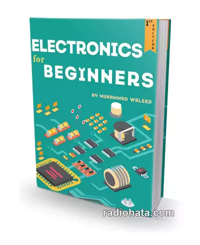 Muhammad Waleed. Electronics for Beginners