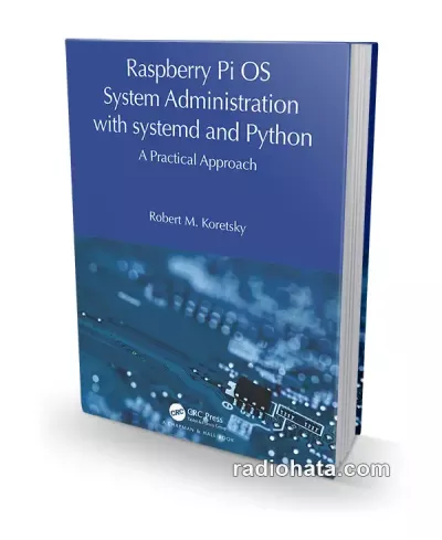 Raspberry Pi OS System Administration with system and Python: A Practical Approach