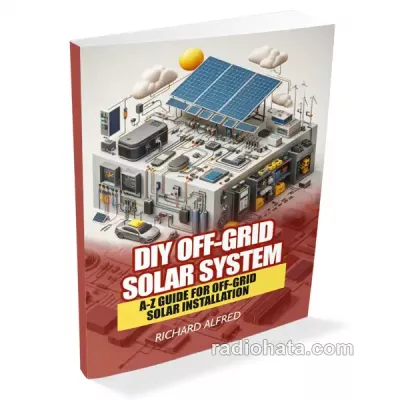 DIY Off-Grid Solar System: A-Z Guide for off-grid solar installation