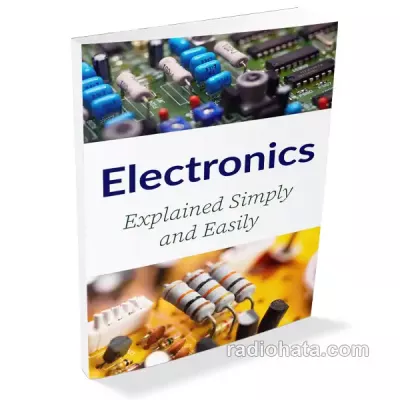 Electronics: Explained Simply and Easily