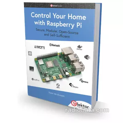 Koen Vervloesem. Control Your Home with Raspberry Pi